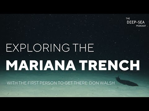 Exploring the Mariana Trench with Don Walsh - The Deep-Sea Podcast: Episode 2