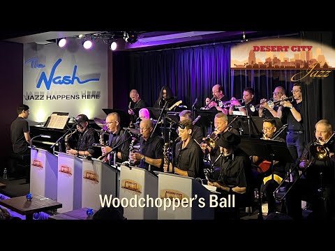 Woodchopper's Ball - performed by Desert City Jazz