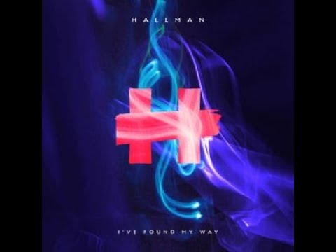 I've Found My Way - Hallman