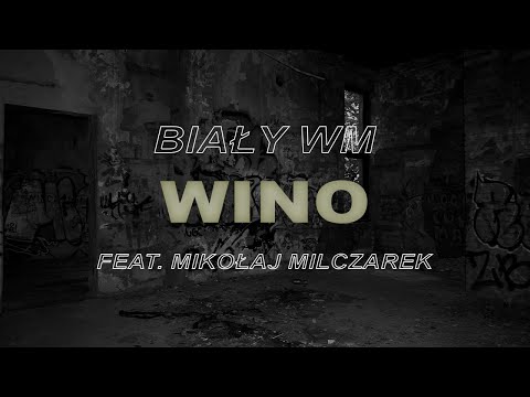 Biały WM - Wino (feat. Mikołaj Milczarek) | Prod. Def Starz