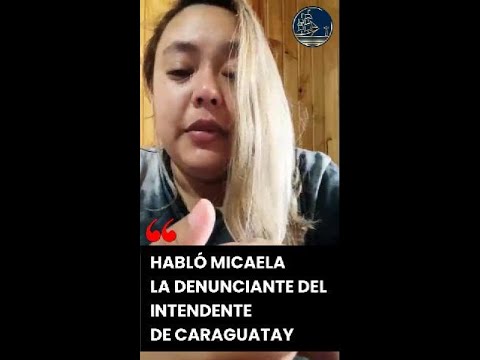 Hola Micaela, la denunciante del Intendente de Caraguatay Misiones