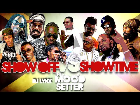 SHOW OFF VS SHOWTIME RIDDIM DJ LYNX THE MOOD SETTER LIVE MIX