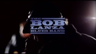 The Bob Lanza Blues Band | Raw Blues: The Series
