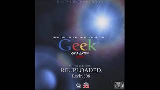 Famous Dex - Geek On a Bitch. (Polo Boy Shawty Featuring PlayBoiCarti) (Official Audio)