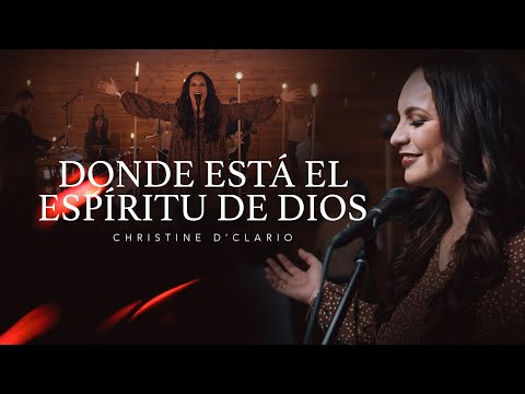 Video Donde Está El Espíritu De Dios de Christine D'Clario