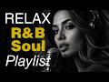 【R&B Soul】Late Night Chill Playlist – Smooth Vocals & Deep Soul Grooves Relax • Study • Focus