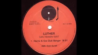 Luther Vandross - Can Heaven Wait [Harris &amp; Cox Club Banger mix]