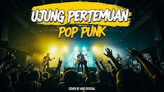 Download lagu Ujung Pertemuan - The Rain Pop Punk Cover mp3 Download lagu Ujung Pertemuan - The Rain Pop Punk Cover mp3