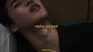 jay park - replay; español
