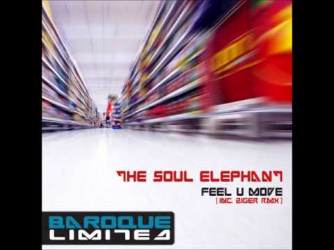 The Soul Elephant - Feel U Move (Original Mix)