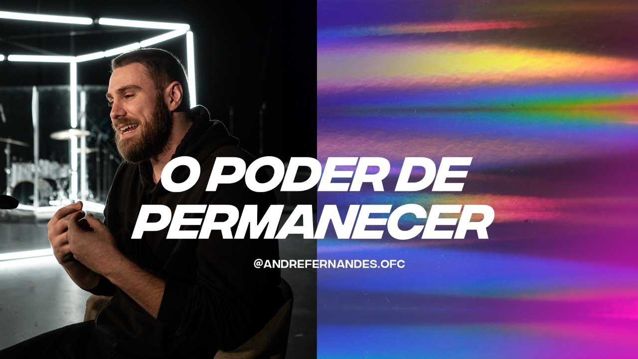 O PODER DE PERMANECER - ANDRÉ FERNANDES