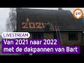 De dakpannen van Bart gaan van 2021 naar 2022! | Omroep Gelderland