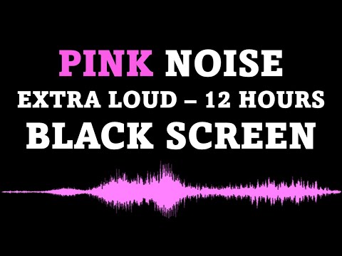 Pink Noise, Black Screen | EXTRA LOUD | 12 Hours No Ads