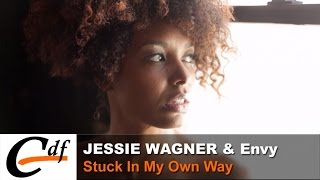 JESSIE WAGNER and ENVY - Stuck In My Own Way (official music video)