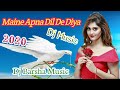 Maine Apna Dil De Diya Kis Pagal Deewane Dj Music New Hindi Dj JBL Song 2020 Dj Barsha Music