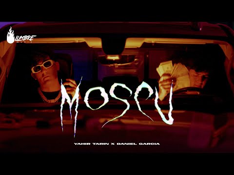 Yahir Tarin & Daniel Garcia - MOSCÚ