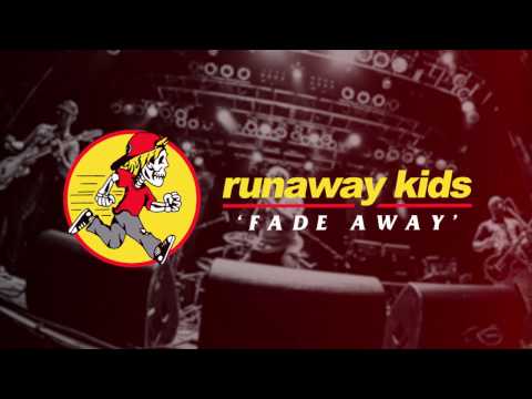 Runaway Kids - Fade Away
