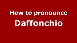 How to pronounce Daffonchio