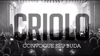 NOIZE View | Criolo - &quot;Convoque Seu Buda&quot;