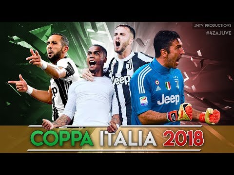 Juventus Coppa Italia 2017/18 - La Cavalcata Trionfale