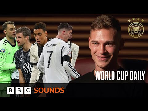 Joshua Kimmich on Germany's Manuel Neuer, Thomas Müller, Jamal Musiala and Kai Havertz | BBC Sounds