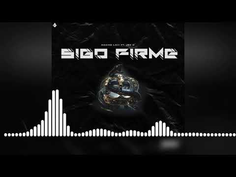 Macho LXlll - Sigo firme ft. Jey C