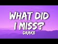 Drake What Did I Miss Lyrics