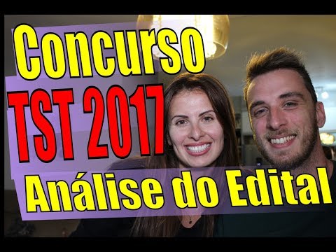 TST 2017 - Análise do edital e como estudar GRÁTIS para este CONCURSO PÚBLICO