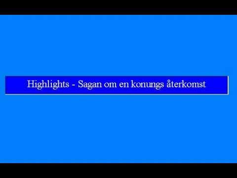 Highlights - Sagan om en konungs återkomst.wmv