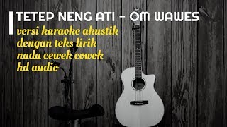 Download lagu TETEP NENG ATI Versi Karaoke Gitar Akustik No Voca... mp3