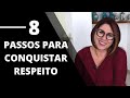 COMO CONQUISTAR O RESPEITO DAS PESSOAS | TOP 8 DICAS | ANAHY D'AMICO