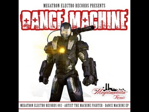 The Machine Fighter - Dance Machine (RMX)