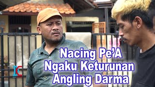 Download lagu Nacing PeA Ngaku Keturunan Angling Darma mp3
