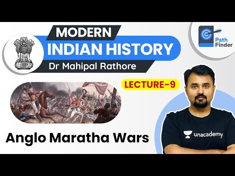 L9: Anglo Maratha Wars l Modern Indian History | UPSC CSE 2021 | Dr Mahipal Rathore