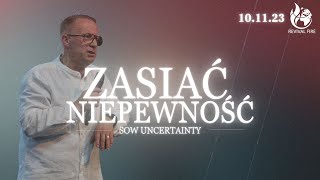 ZASIAĆ NIEPEWNOŚĆ // Sow uncertainty // PASTOR TOMASZ LANGE