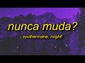 NUNCA MUDA