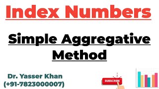 Index Numbers - Simple Aggregative Method