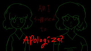 Am I supposed to Apologize? .:VENT:.