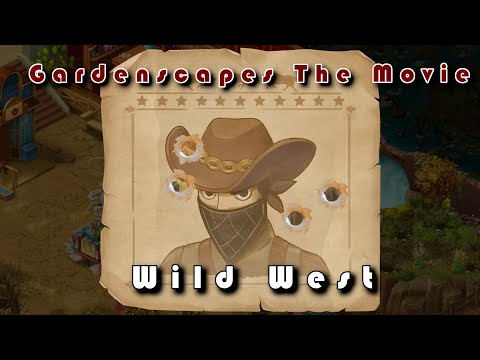 GARDENSCAPES The Movie Part 6 - WILD WEST