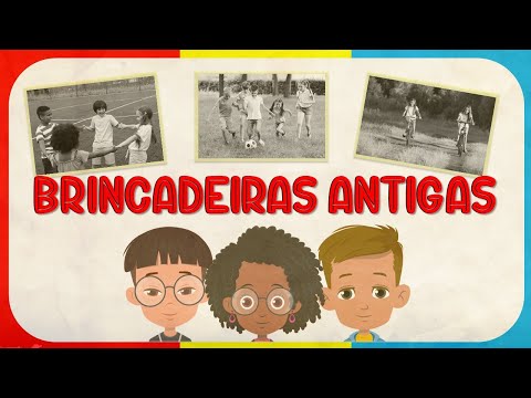 Brincadeiras antigas - Brinquedos antigos - Vídeo educativo - BNCC: EF01HI05 e EF01GE02