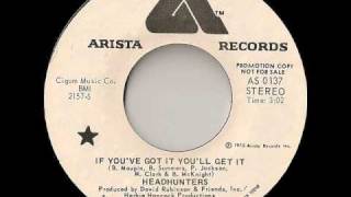 The Headhunters - "If you have got it you'll get it"
