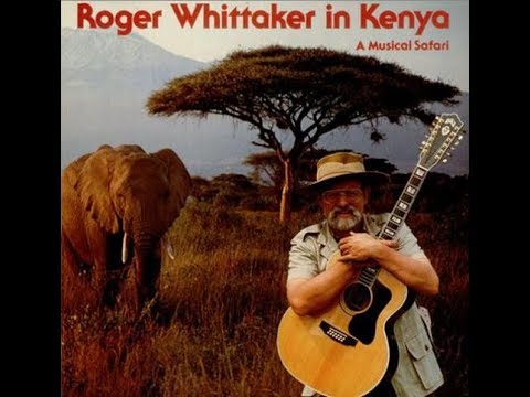 Roger Whittaker - My land is Kenya (1982)