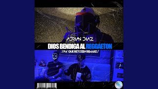 Dios Bendiga Al Reggaeton (Adrian Diaz)