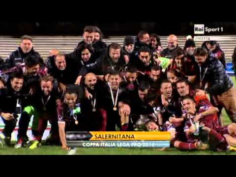 La Salernitana vince la Coppa Italia Lega Pro 2013/2014 Premiazione