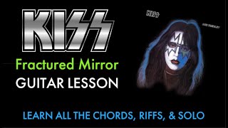 How To Play Fractured Mirror - Kiss - Ace Frehley - chords/riffs/solo