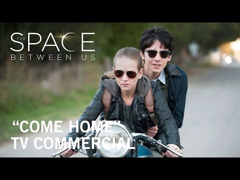 The Space Between Us (TV Spot 'Come Home')