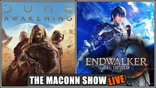 The Maconn Show Dune MSQ & FFXIV Endwalker [3/02/26]