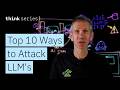OWASP S Top 10 Ways To Attack LLMs AI Vulnerabilities Exposed