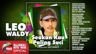 Download lagu Leo Waldy Seakan Kau Paling Suci Dangdut... mp3