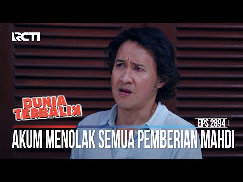 Akum Menolak Semua Pemberian Mahdi - Dunia Terbalik